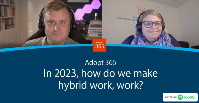In 2023, how do we make hybrid work, work?