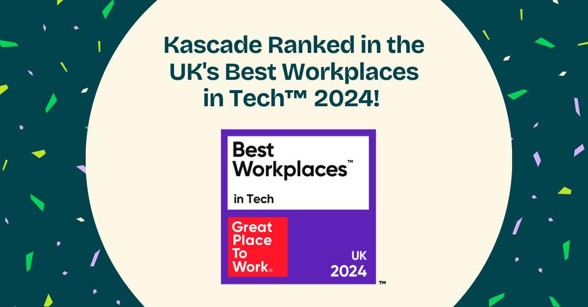Kascade are in the Top 100 Best Tech Workplaces in UK