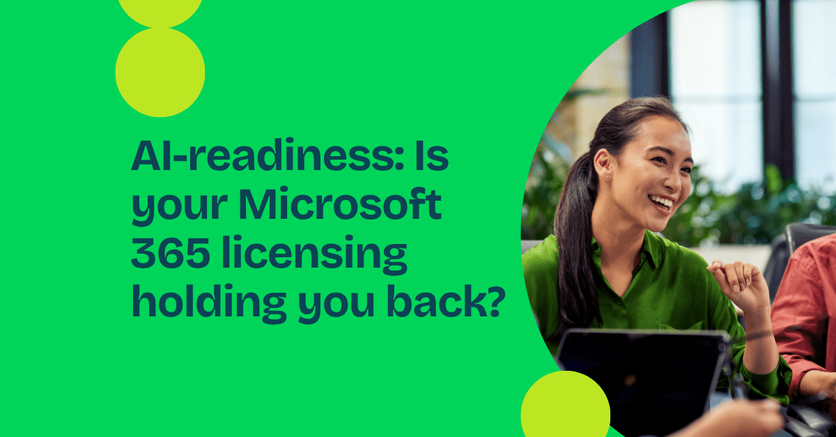 AI-readiness: Is your Microsoft 365 licensing holding you back?